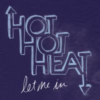 Hot Hot Heat - Let Me In [JNRSNCHZ Mix] (DMD Maxi)