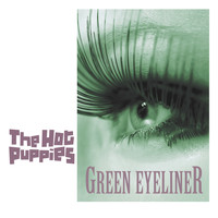 The Hot Puppies - Green Eyeliner