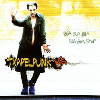 Txapelpunk - Bla Bla Bla Bla Bla. Stop (Explicit)