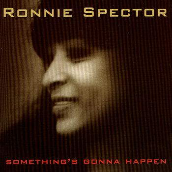Ronnie Spector - Something's Gonna Happen