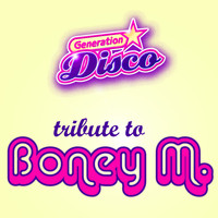 Generation Disco - Tribute To Boney M