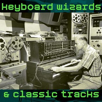 Various Artists - Keyboard Wizards & Classic Tracks