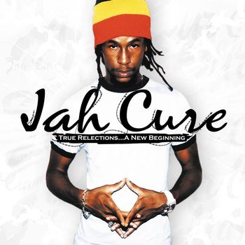 Jah Cure - True Reflections...A New Beginning