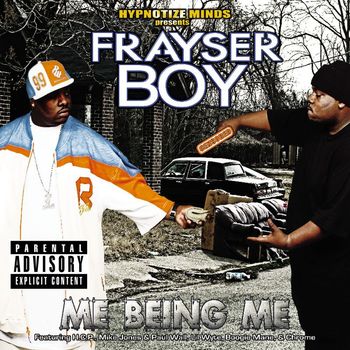 Frayser Boy - ME BEING ME (Explicit)