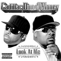Cadillac Don & J-Money - Look At Me (Explicit)