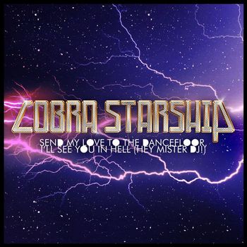 Cobra Starship - Send My Love to the Dance Floor I'll See You in Hell (Hey Mister DJ)