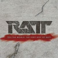 Ratt - Tell the World: The Very Best of Ratt