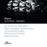 Kiri Te Kanawa, Marek Janowski & Philharmonia Orchestra - Wagner : Tannhäuser [Highlights]