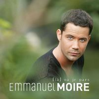 Emmanuel Moire - Là Où Je Pars (single digital)
