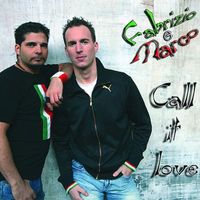 FABRIZIO E MARCO - Call it love