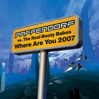 Paffendorf vs. The Real Booty Babes - Where Are You 2007