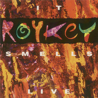 Roykey - It Smells Live