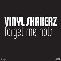 Vinylshakerz - Forget Me Nots