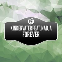Kindervater Feat. Nadja - Forever