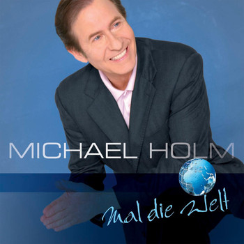 Michael Holm - Mal die Welt