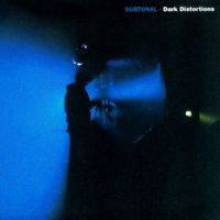 Subtonal - Dark Distortions