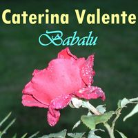 Caterina Valente & Silvio Francesco - Babalu