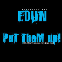 Edun - Put Them Up!