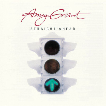 Amy Grant - Straight Ahead (Remastered)