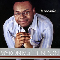 Myron McClendon - Breathe