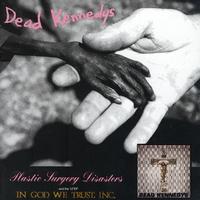 Dead Kennedys - Plastic Surgery Disasters/In God We Trust, Inc. (Explicit)