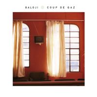 Baloji - Coup De Gaz