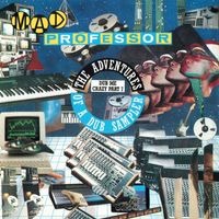 Mad Professor - The Adventures Of A Dub Sampler: Dub Me Crazy Part 7