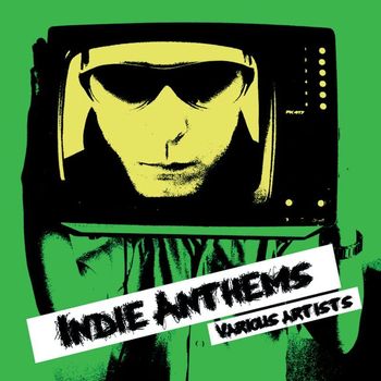 Various Artists - Indie Anthems