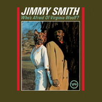 Jimmy Smith - Who's Afraid Of Virginia Woolf
