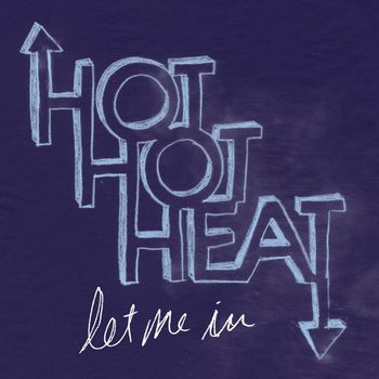 Hot Hot Heat - Let Me In [Chameleonic Remix]