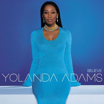 Yolanda Adams - Believe