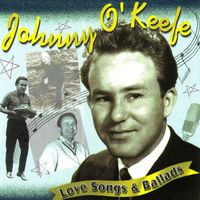 Johnny O'Keefe - Love Songs & Ballads