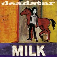 Deadstar - Milk