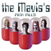 The Mavis'S - Pink Pills
