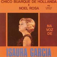 Isaura Garcia - Chico Buarque de Hollanda e Noel Rosa "Na Voz de Isaura Garcia"