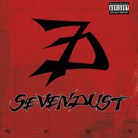 Sevendust - Next (Explicit)