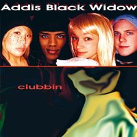 Addis Black WIdow - Clubbin'