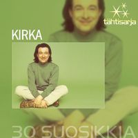 Kirka - Tähtisarja - 30 Suosikkia