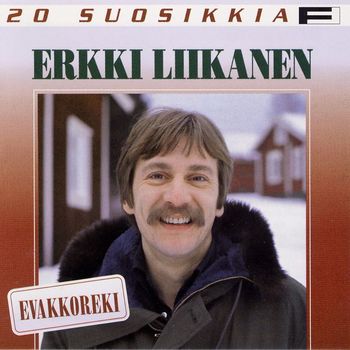 Erkki Liikanen - 20 Suosikkia / Evakkoreki