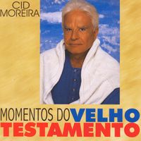 Cid Moreira - Momentos do Velho Testamento