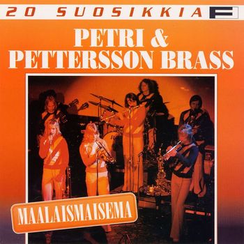 Petri & Pettersson Brass - 20 Suosikkia / Maalaismaisema