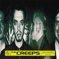 The Creeps - Seriouslessness