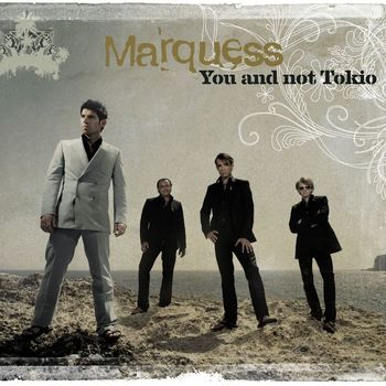 Marquess - You And Not Tokio