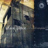 Idiot Pilot - Cruel World Enterprise EP