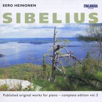 Eero Heinonen - Sibelius : Published Original Works for Piano - Complete Edition Vol. 2