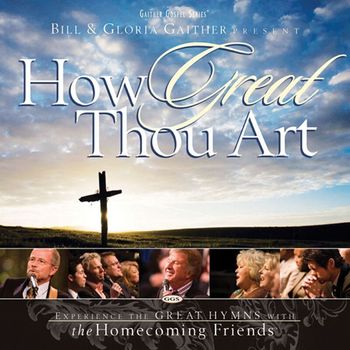 Gaither - How Great Thou Art (Live)