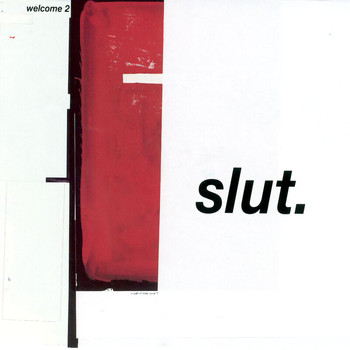 Slut - Welcome 2