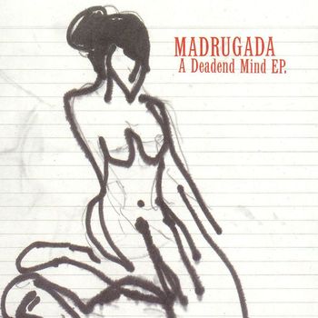 Madrugada - A Deadend Mind
