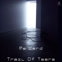 Re-Ward - Trail of Tears