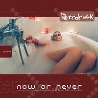 Überdruck - Now or Never